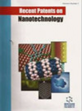 Recent Patents On Nanotechnology杂志