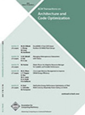 Acm Transactions On Architecture And Code Optimization杂志