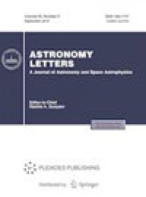 Astronomy Letters-a Journal Of Astronomy And Space Astrophysics杂志