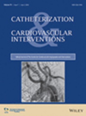 Catheterization And Cardiovascular Interventions杂志