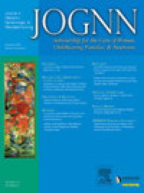 Jognn-journal Of Obstetric Gynecologic And Neonatal Nursing杂志