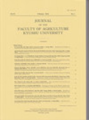 Journal Of The Faculty Of Agriculture Kyushu University杂志