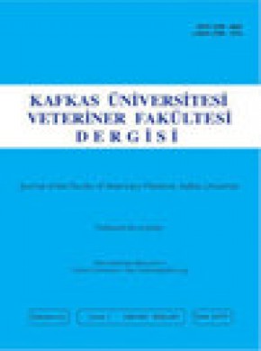 Kafkas Universitesi Veteriner Fakultesi Dergisi杂志