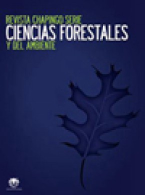 Revista Chapingo Serie Ciencias Forestales Y Del Ambiente杂志