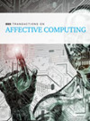 Ieee Transactions On Affective Computing-IEEE T AFFECT COMPUT-学术之家