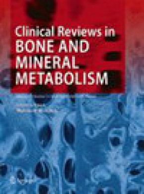 Clinical Reviews In Bone And Mineral Metabolism杂志