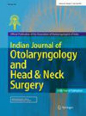 Indian Journal Of Otolaryngology And Head & Neck Surgery杂志