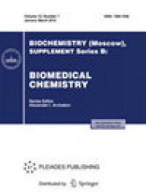 Biochemistry Moscow-supplement Series B-biomedical Chemistry杂志