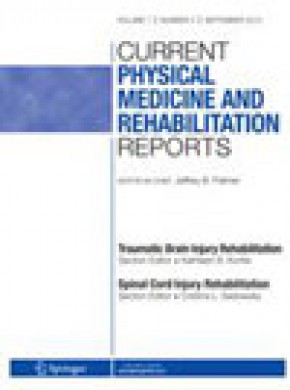 Current Physical Medicine And Rehabilitation Reports杂志