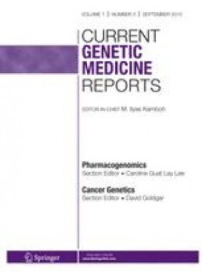 Current Genetic Medicine Reports杂志