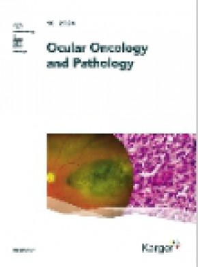 Ocular Oncology And Pathology杂志