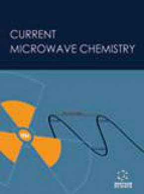 Current Microwave Chemistry杂志