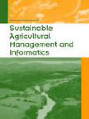 International Journal Of Sustainable Agricultural Management And Informatics杂志