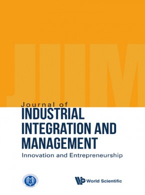 Journal Of Industrial Integration And Management-innovation And Entrepreneurship杂志