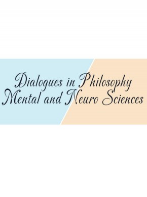 Dialogues In Philosophy Mental And Neuro Sciences杂志